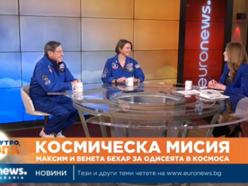 Euronews: Maxim and Veneta Behar on the Odyssey into Space